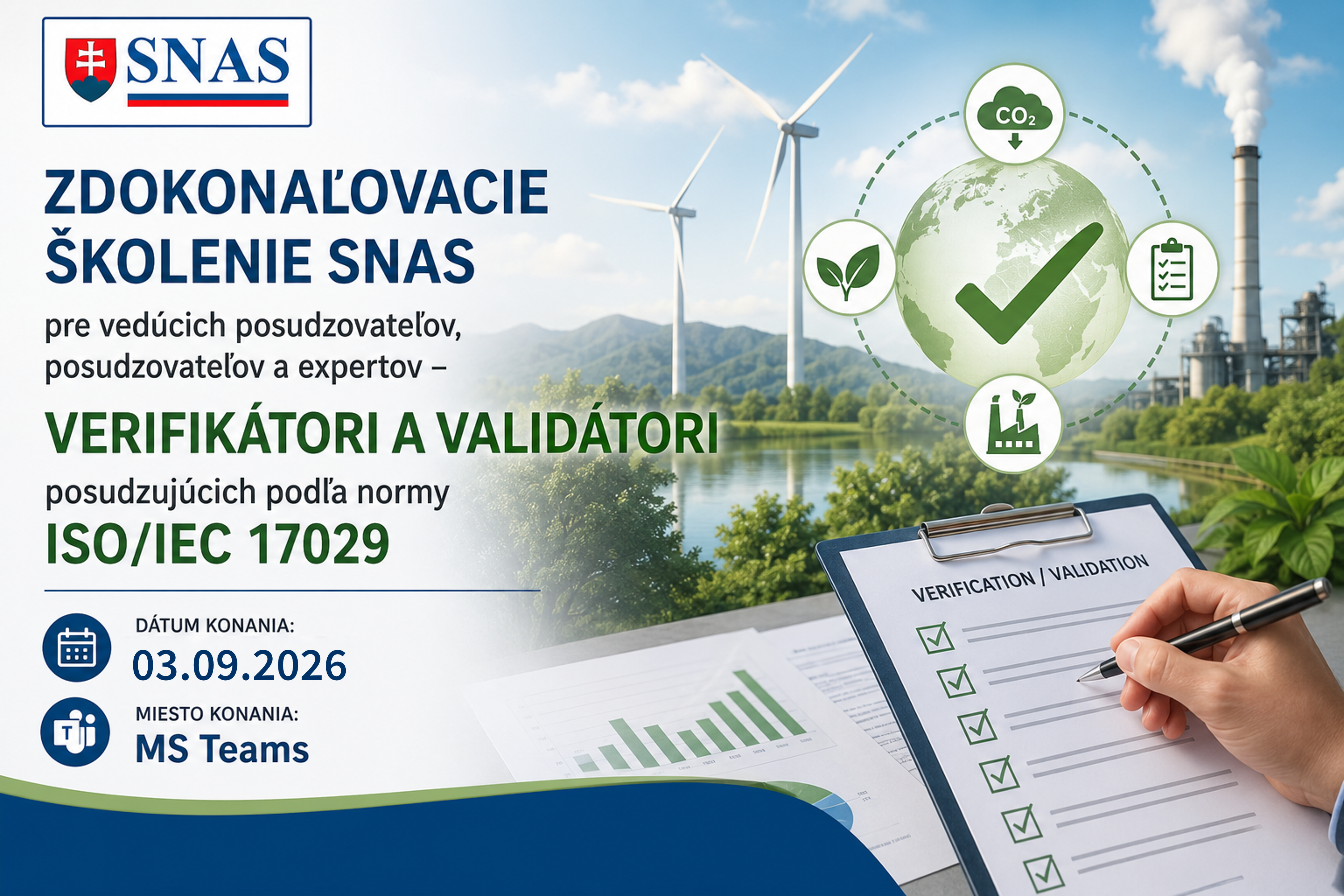 zdokonaľovacie školenie SNAS pre vedúcich posudzovateľov, posudzovateľov a expertov – Verifikátori a Validátori posudzujúcich podľa normy ISO/IEC 17029. Dátum konania: 03.09.2026
